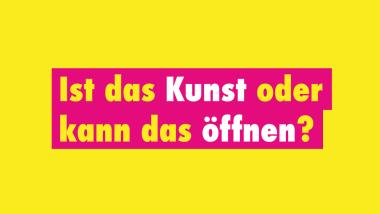 Ist das Kunst oder kann das öffnen? - Schriftzug
